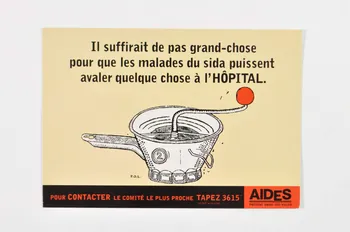 AIDES carte "Il suffirait de pas grand-chose pour que les malades du sida puissent avaler quelque chose à l'HOPITAL." France 1995 2002.104.49  Photo Mucem
