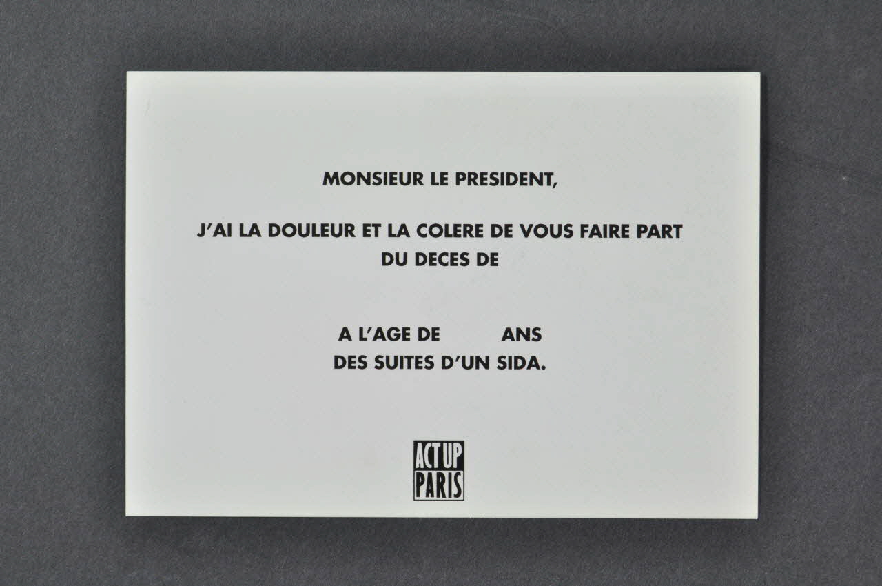 carte postale "Monsieur le Président, j'ai la douleur et la colère de vous faire part du décès de... à l'âge de... des suites d'un sida" 2002.110.21 Photo Mucem