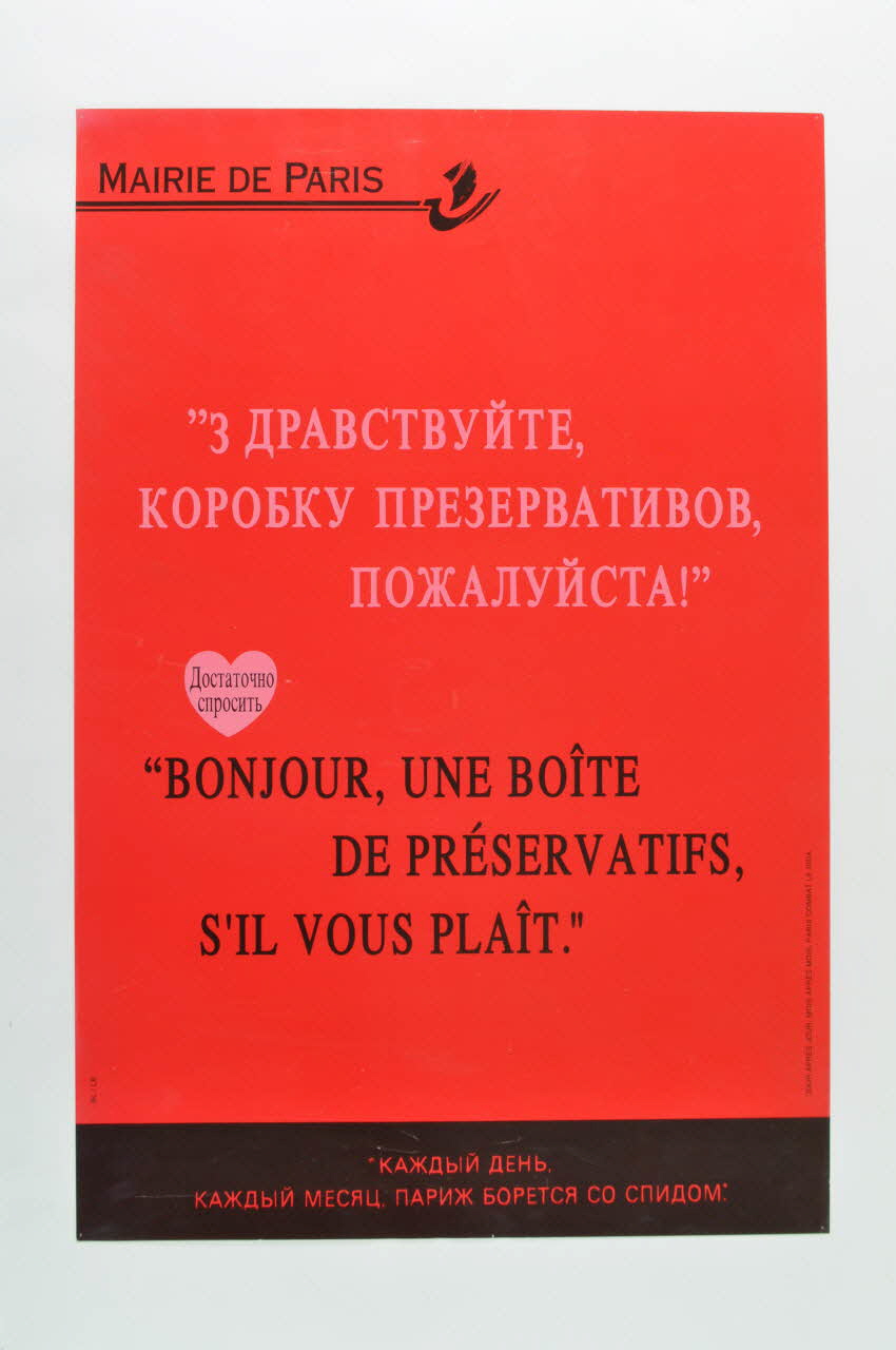 Bertrand Delanoë affiche "Bonjour, une boite de préservatifs, s'l vous plaît" (en russe) / Jour après jour, mois après mois, Paris combat le sida" Île-de-France, France 1994/7 2002.112.15 Photo Mucem