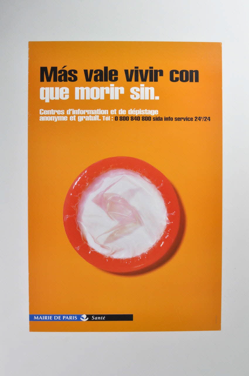 Bertrand Delanoë affiche "Mas vale vivir con que morir sin" (Mieux  vaut vivre avec que mourir sans) Île-de-France, France 1998 2002.112.8 Photo Mucem