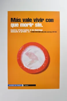 Bertrand Delanoë affiche "Mas vale vivir con que morir sin" (Mieux  vaut vivre avec que mourir sans) France 1998 2002.112.8  Photo Mucem