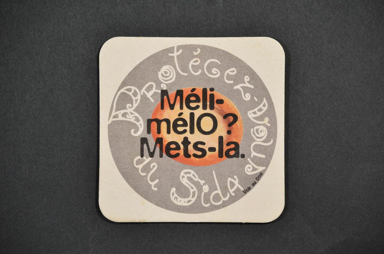 sous-bock "Méli-mélo? Mets-la" / "Protégez-vous du Sida 2002.112.82  Photo Mucem