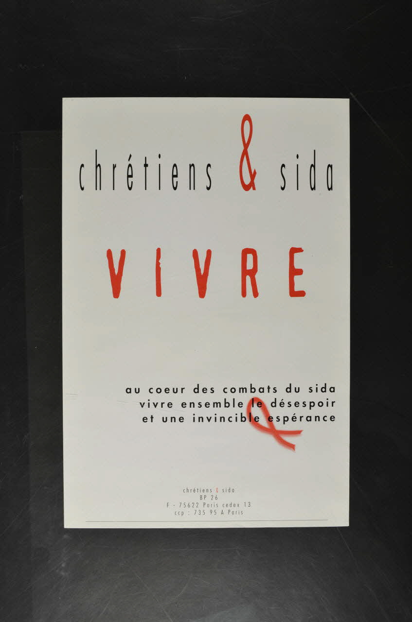 Chrétiens et Sida affiche "Vivre" / "au coeur des combats du sida / vivre ensemble le désespoir / et une invincible espérance" France 1999/12/1 2002.120.1 Photo Mucem