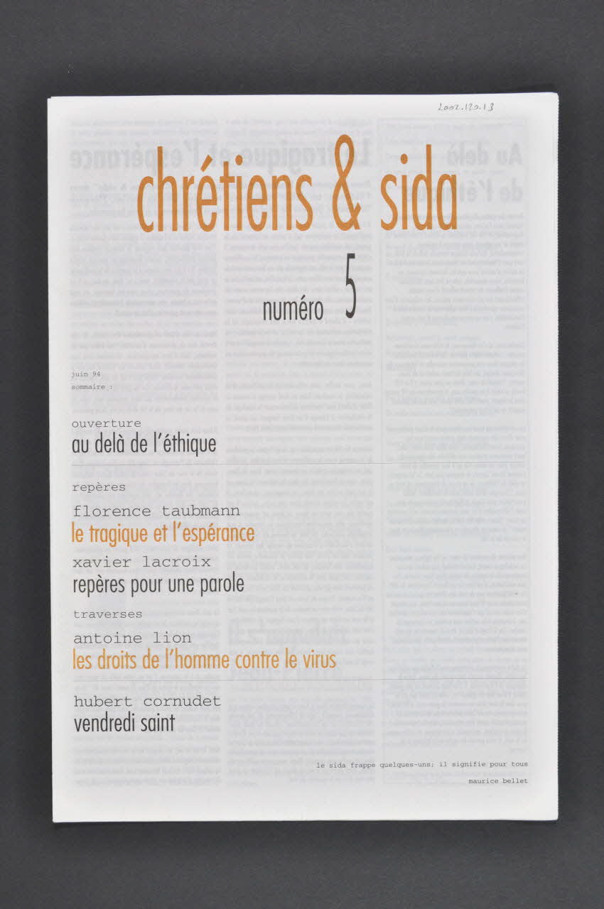 Chrétiens et Sida journal Chrétiens & sida. Numéro 5 : Le tragique et l’espérance // Les droits de l’homme contre le virus" France 1994/6 2002.120.13.1-2 Photo Mucem