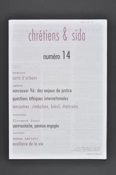 Chrétiens et Sida journal Chrétiens & sida. Numéro 14 : Vancouver 96 : des enjeux de justice / Questions éthiques internationales / Saint Eustache, paroisse engagée France 1996/10 2002.120.21.1-2 Photo Mucem