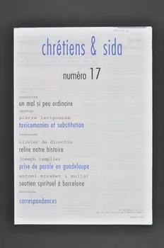 Chrétiens et Sida journal Chrétiens & sida. Numéro 17 : Toxicomanie et substitutions / Prise de parole en Guadeloupe /Correspondances France 1997/6 2002.120.24.1-2 Photo Mucem