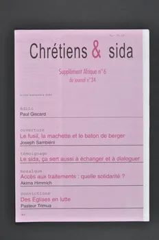 Chrétiens et Sida journal Chrétiens & sida. Supplément Afrique n°6 du journal n°34 France 7-2001/9 2002.120.46.1-4  Photo Mucem