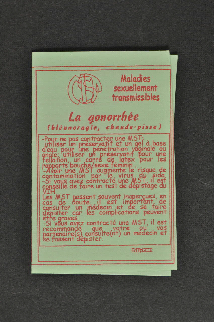 Association "Le Tipi" flyer Maladies sexuellement transmissibles : La gonorrhée (blennoragie, chaude-pisse) Provence-Alpes-Côte d'Azur, France 2002 2002.121.12.3 Photo Mucem