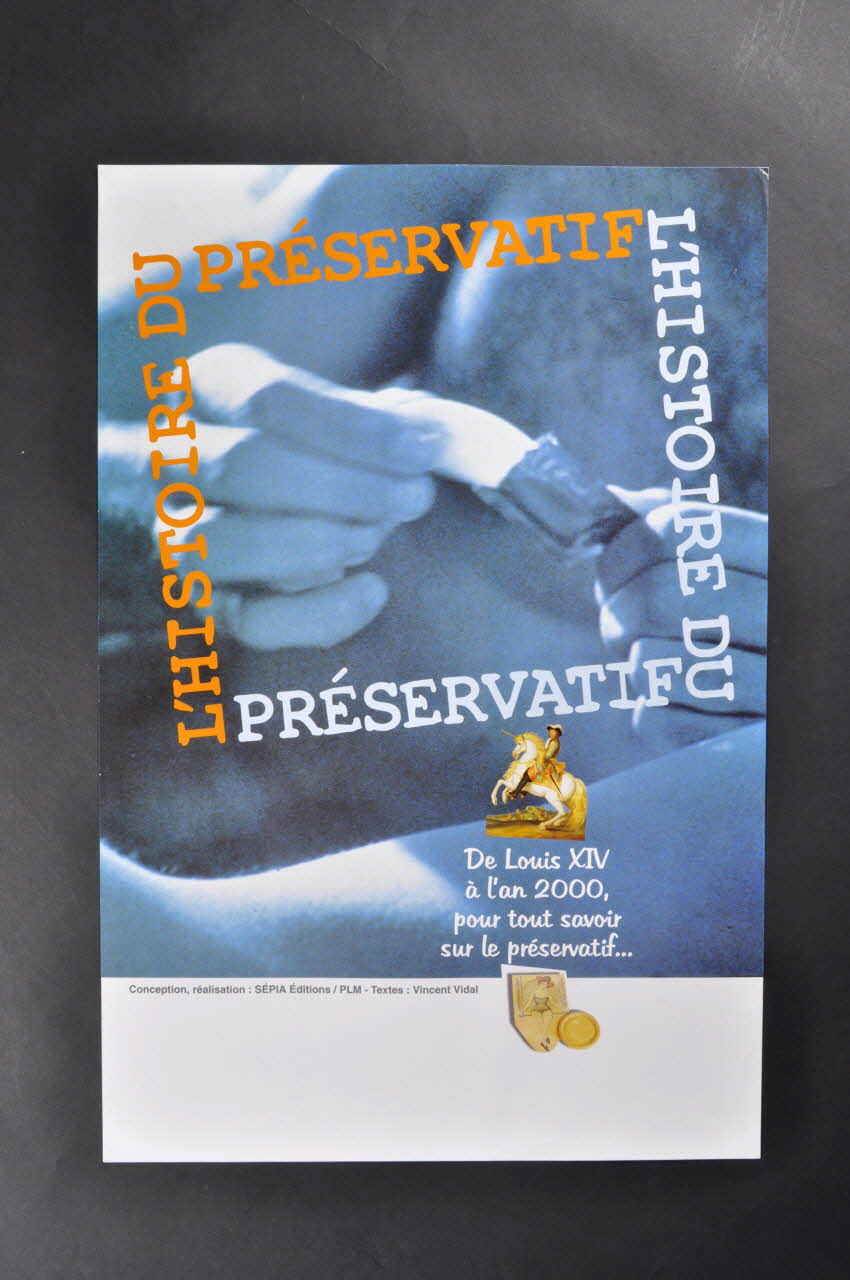 Editions Sépia affiche L'Histoire du préservatif France 1996 2002.125.21.2 Photo Mucem