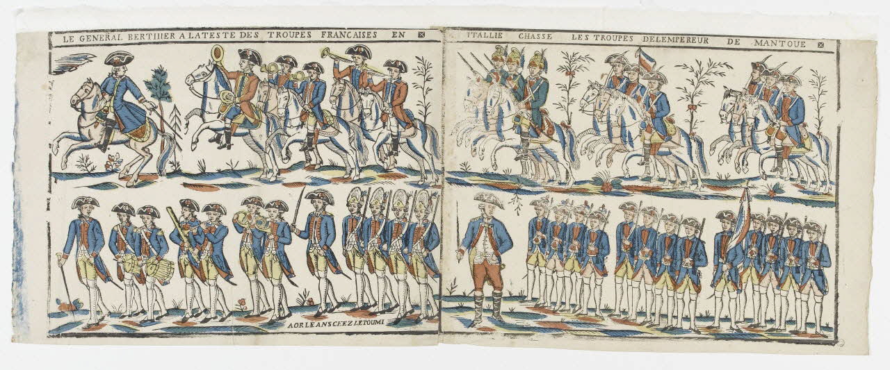 Jean-Baptiste Letourmy imagerie ancienne LE GENERAL BERTHIER A LATESTE DES TROUPES FRANCAISES EN ITALIE CHASSE LES TROUPES DELEMPEREUR DE MANTOUE Orléans 1791-1801 1965.75.803 Photo PHOTO RMN - THIERRY LE MAGE