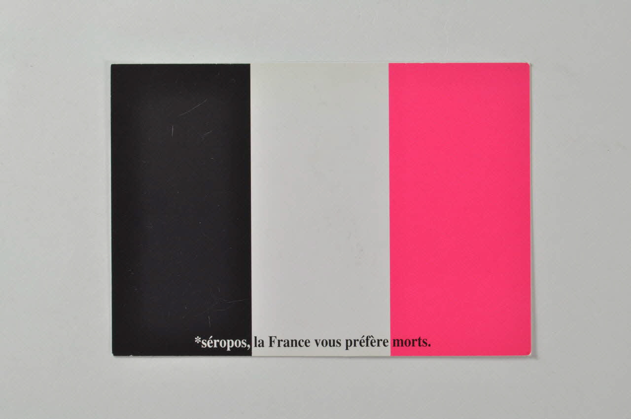 Act Up-Paris carte postale "Séropos, la France vous préfère morts" Île-de-France, France 1995 2002.125.25 Photo Mucem