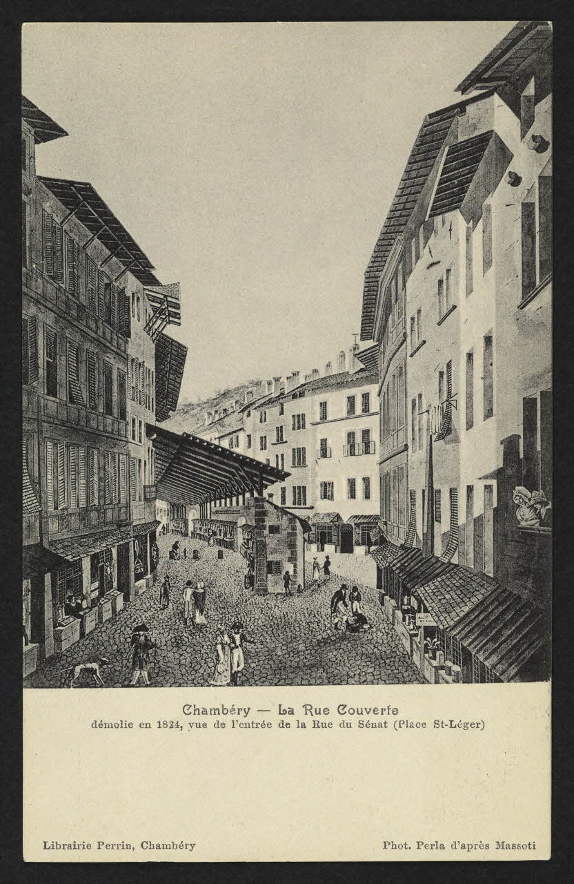 carte postale RUE COUVERTE, DEMOLIE EN 1824, VUE DE L'ENTREE DE LA RUE DU SENAT (PLACE SAINT LEGER), PEINTURE DE MASSOTI, CHAMBERY 4P2344 Photo