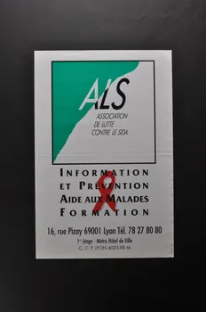 affiche "ALS. Association de Lutte contre le Sida. Lyon / Information et prévention Aide aux malades Formation" 2002.127.119 Photo Mucem