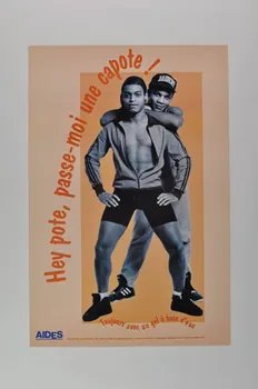 Aides Paris - Ile-de-France affiche "Hey pote, passe-moi une capote! / Toujours avec un gel à base d'eau" France 1994 2002.127.131 Photo Mucem