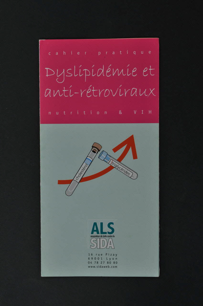 Association de Lutte contre le Sida (ALS) Lyon Dépliant "Dyslipidémie et anti-rétroviraux " Rhône-Alpes, France 2000/5 2002.127.20 Photo Mucem