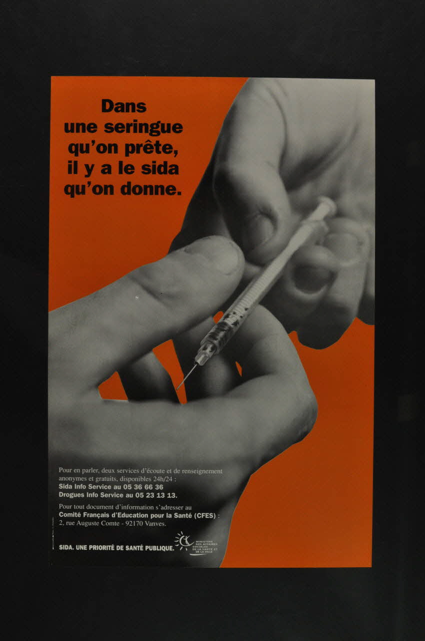 Comité Français d'Education pour La Santé (CFES) affiche " Dans une seringue qu'on prête, il y a le sida qu'on donne" France 1996 2002.127.235 Photo Mucem