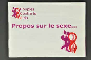 Couples contre le sida BROCHURE "Propos sur le sexe... / Cette brochure a été réalisée dans le cadre de Couples Contre le Sida, par un groupe de travail composé d'hommes et de femmes, "non conformistes", échangistes ou non et spécialistes de la lutte contre le Sida" France 1999/3 2002.127.31 Photo Mucem