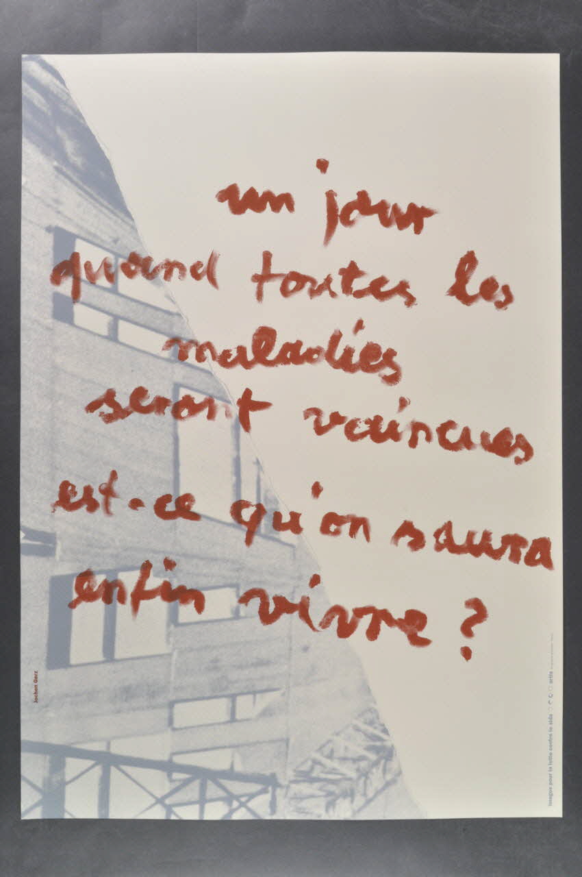 affiche Affiche "Images pour la lutte contre le sida", n°39  de Jochen Gerz /  "un jour quand toutes les maladies seront vaincues, est-ce qu'on saura enfin vivre ?" France 1993 2002.127.330 Photo Mucem
