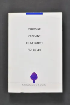 Institut De L'enfance Et De La Famille livre "Droits de l'enfant et infection par le VIH" France 1994 2002.127.84 Photo Mucem