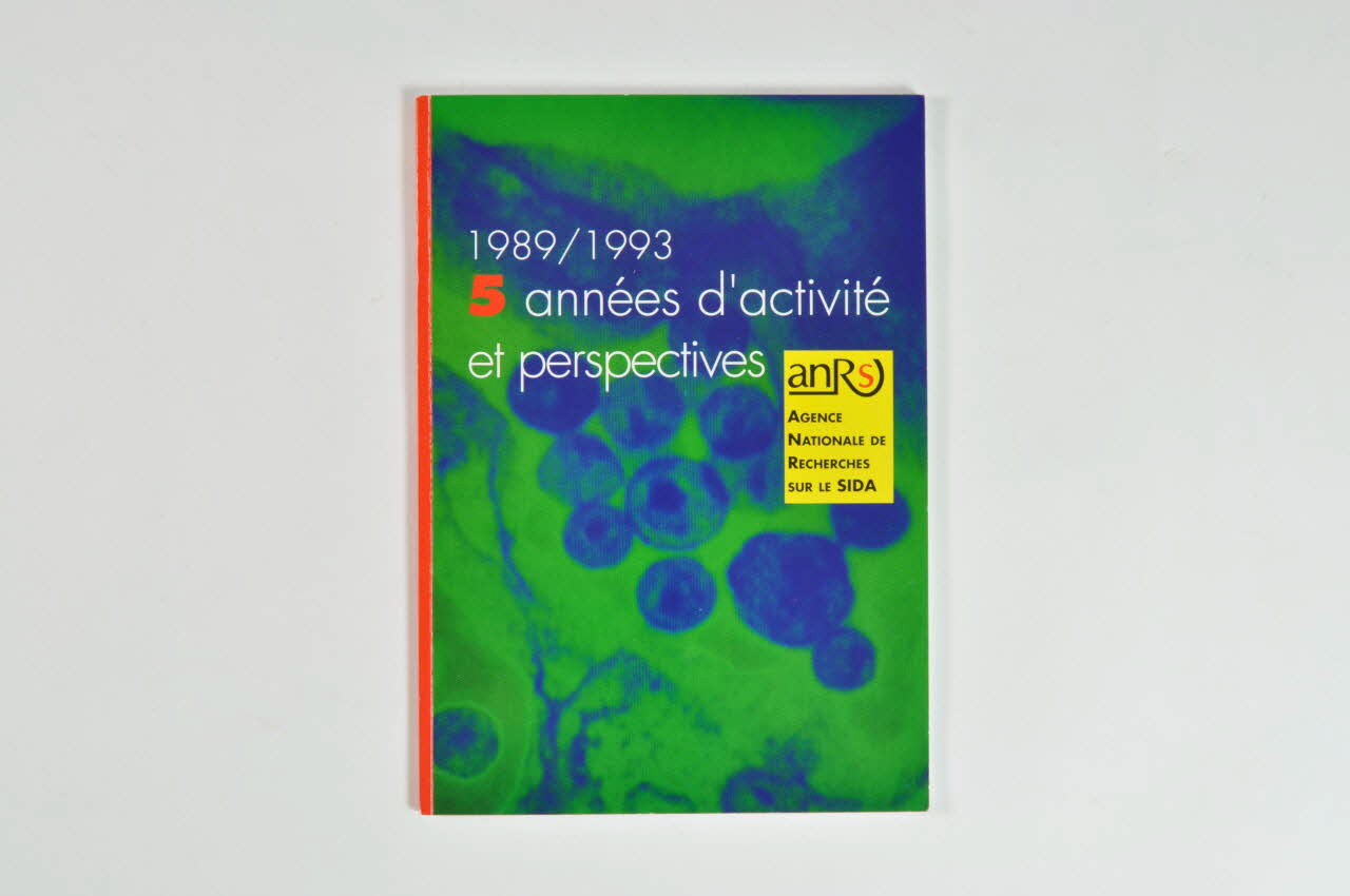 Agence Nationale de Recherches sur le Sida (ANRS) BROCHURE Brochure "1989/1993 5 années d'activité et perspectives" (ANRS) France 1994/6 2002.127.98 Photo Mucem