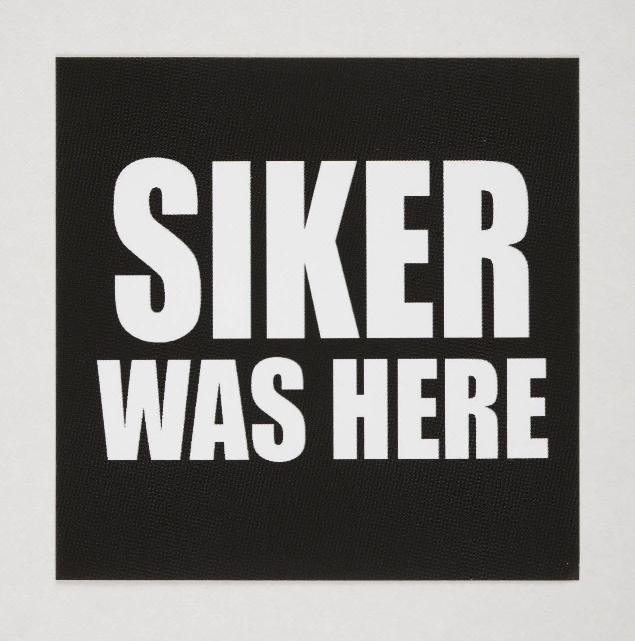 Sike autocollant Sticker "Siker was here" Midi-Pyrénées, France 2020 2022.5.1 Photo Mucem / Marianne Kuhn