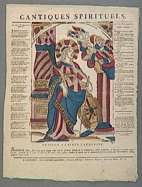Jacques-Pierre Garnier-Allabre ; Jean-Jacques Ancelle imagerie ancienne CANTIQUES SPIRITUELS.  ORAISON A SAINTE CATHERINE. Evreux 1815-1823 1952.39.12 Photo RMN-Grand Palais (Mucem)