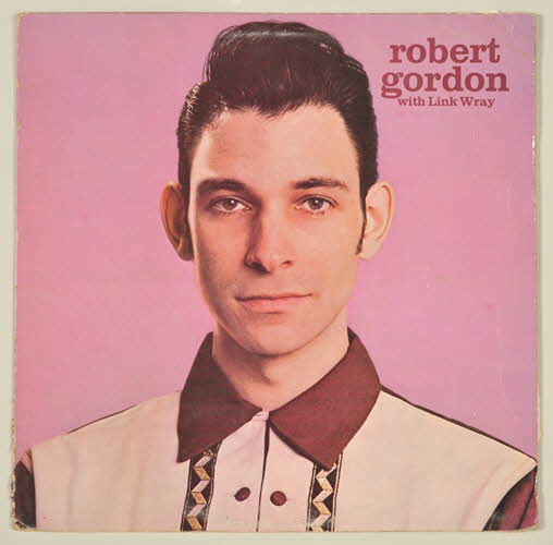 Link Wray ; Robert Gordon ; Rob Freeman ; Richard Mantel ; Greg Calbi ; Fred Wilkes ; Beverly Weinstein ; Private Stock Records ; Plaza Sound Studios ; Sterling Sound Studio ; Benno Friedman disque 33 tours Robert Gordon / With link wray Angleterre(Grande-Bretagne) 1977 2001.69.16.185.1-2 Photo
