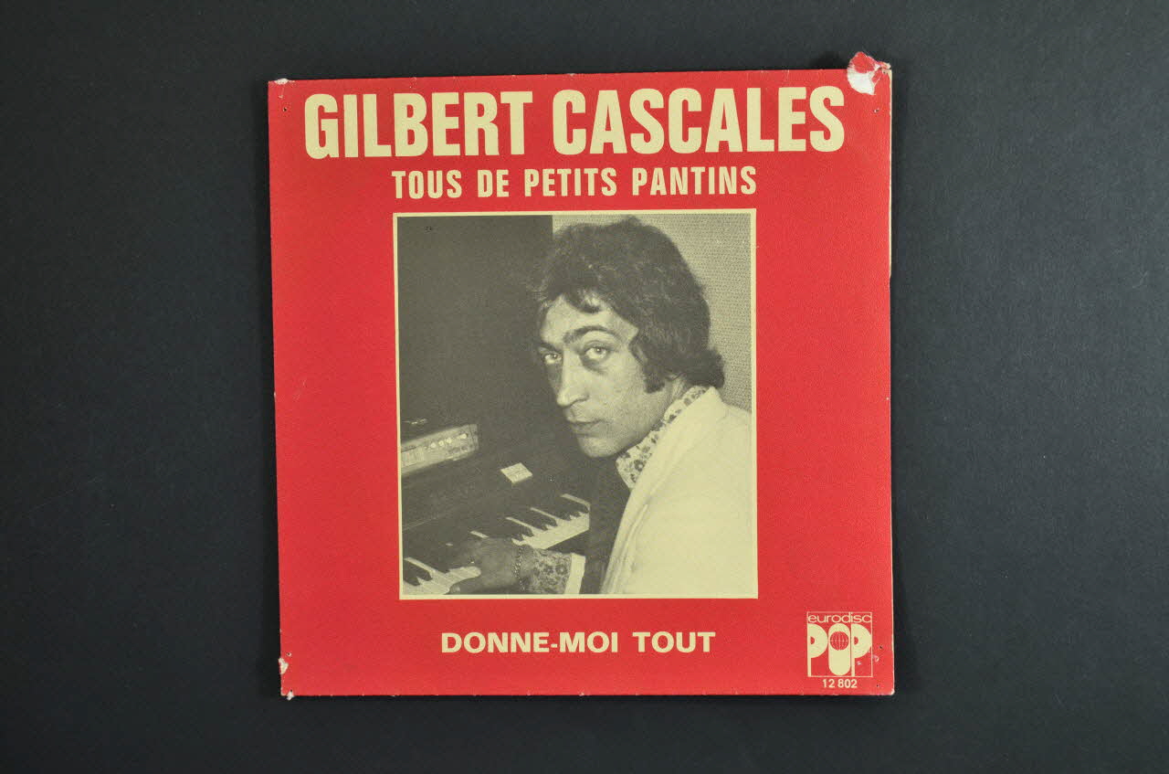 Gilbert Cascales ; Eurodisc pochette de disque Donne-moi tout France 1973/6/1 2001.69.16.3461 Photo Mucem