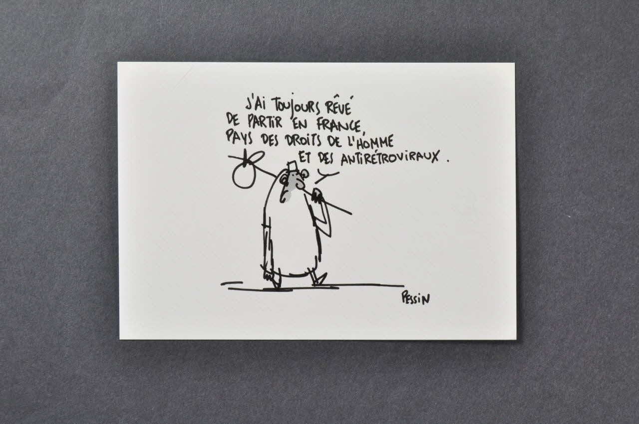 Pessin ; Association Aides carte postale J'ai toujours rêvé de partir en France, pays des droits de l'homme et des antirétroviraux France 2002 2002.93.11.16 Photo Mucem