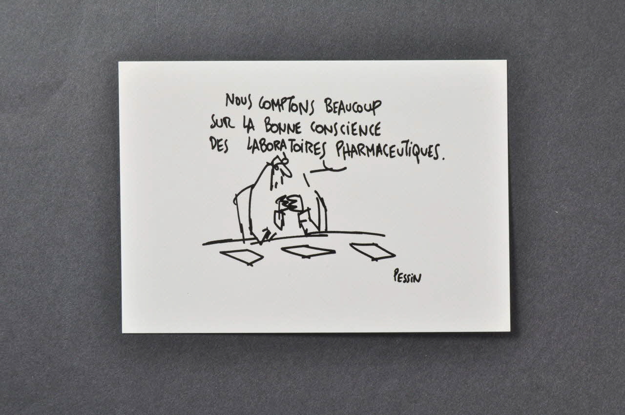 Pessin ; Association Aides carte postale "Nous comptons beaucoup sur la bonne conscience des laboratoires pharmaceutiques" France 2002 2002.93.11.18 Photo Mucem