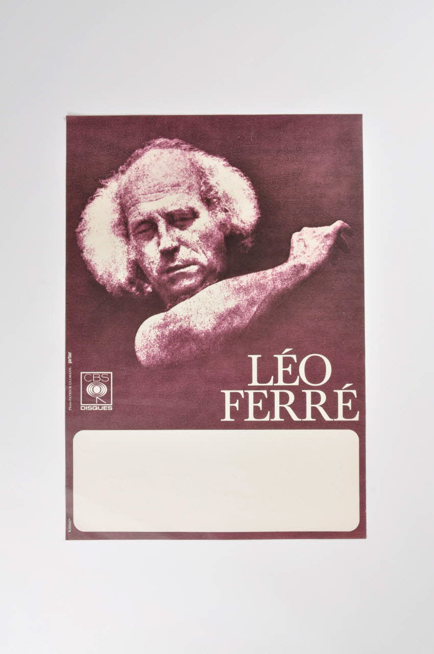 Patrick Ullmann ; Imprimerie A. Karcher affiche Léo Ferré Île-de-France, France 1960 2001.69.17.32 Photo Mucem