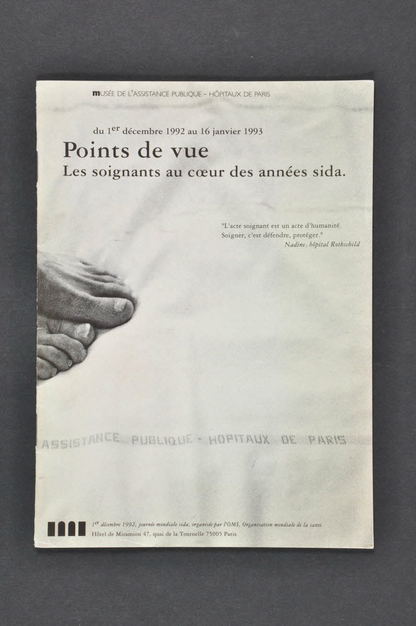 Musée De L'aphp BROCHURE Points de vue . les soignants au coeur des années sida. France 1993 2003.100.14 Photo Mucem