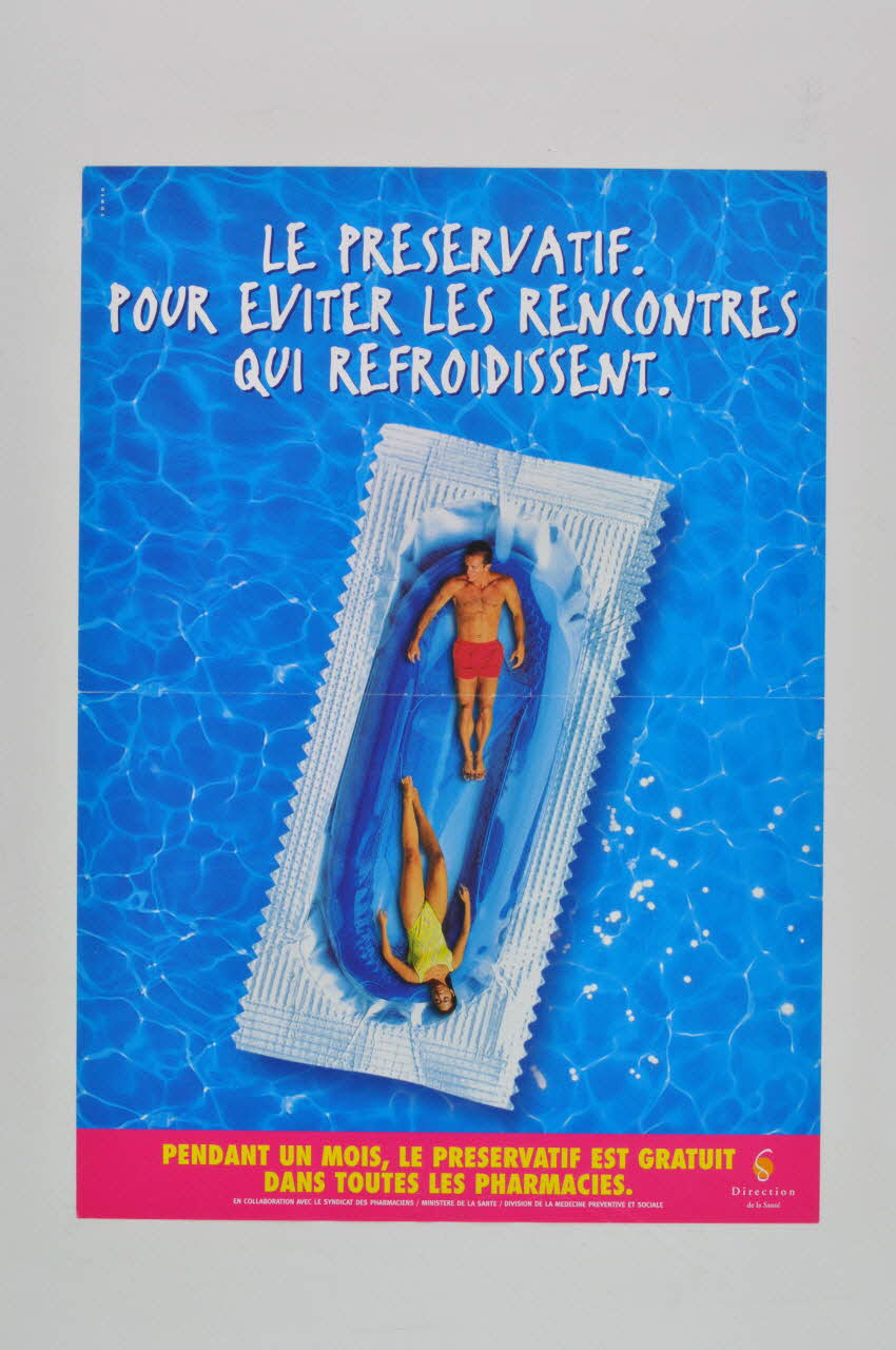 affiche "Le préservatif. Pour éviter les rencontres qui refroidissent. / Pendant un mois le préservatif est gratuit dans toutes les pharmacies" 2005.10.12 Photo Mucem