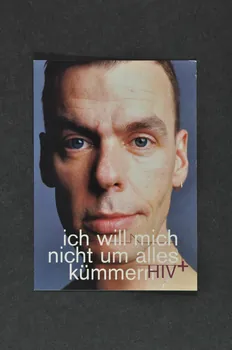 Deutsche Aids-Hilfe carte postale "Ich will mich nicht um alles kümmern HIV +."  (Je ne veux pas m'occuper de tout / Séropositif / (Les maladies sexuellement transmissibles affectent le système immunitaire) Allemagne 2004 2004.117.20  Photo Mucem