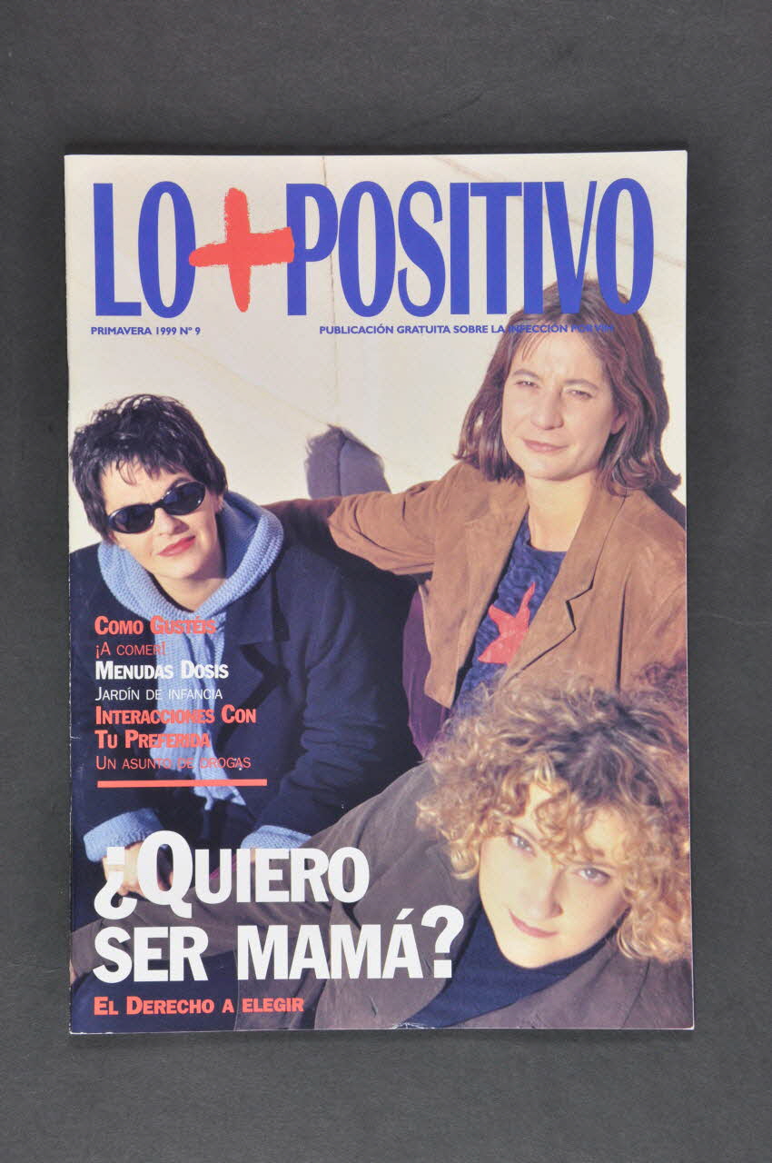 Grupo de Trabajo sobre Tratamientos del VIH (GTT-VIH) revue "Lo + Positivo", primavera 1999, n° 9 "Quiero ser Mama? / El derecho a elegir" (J'aimerais être maman / Le droit à choisir) Espagne 1999 2003.101.3 Photo Mucem