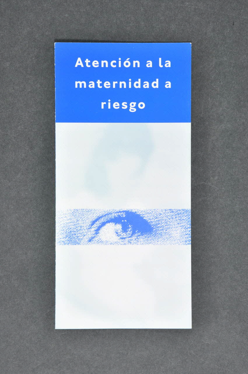 Dépliant "Atencion a la maternidad a riesgo" (Conseils sur la maternité à risque) 2003.101.50 Photo Mucem