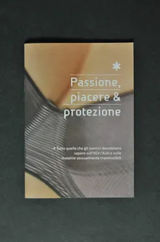 Aide Suisse Contre Le Sida (Ass) BROCHURE "Passione, piacere & protezione. Tutto quello che gli uomini dovrebbero sapere sull'HIV/Aids e sulle altre malattie sessualmente trasmissibili"   ( Amour, plaisir et protection. Ce que les hommes devraient savoir sur le VIH/Sida et sur les maladies sexuellement transmissibles). Lorraine, France 2004 2004.119.112 Photo Mucem