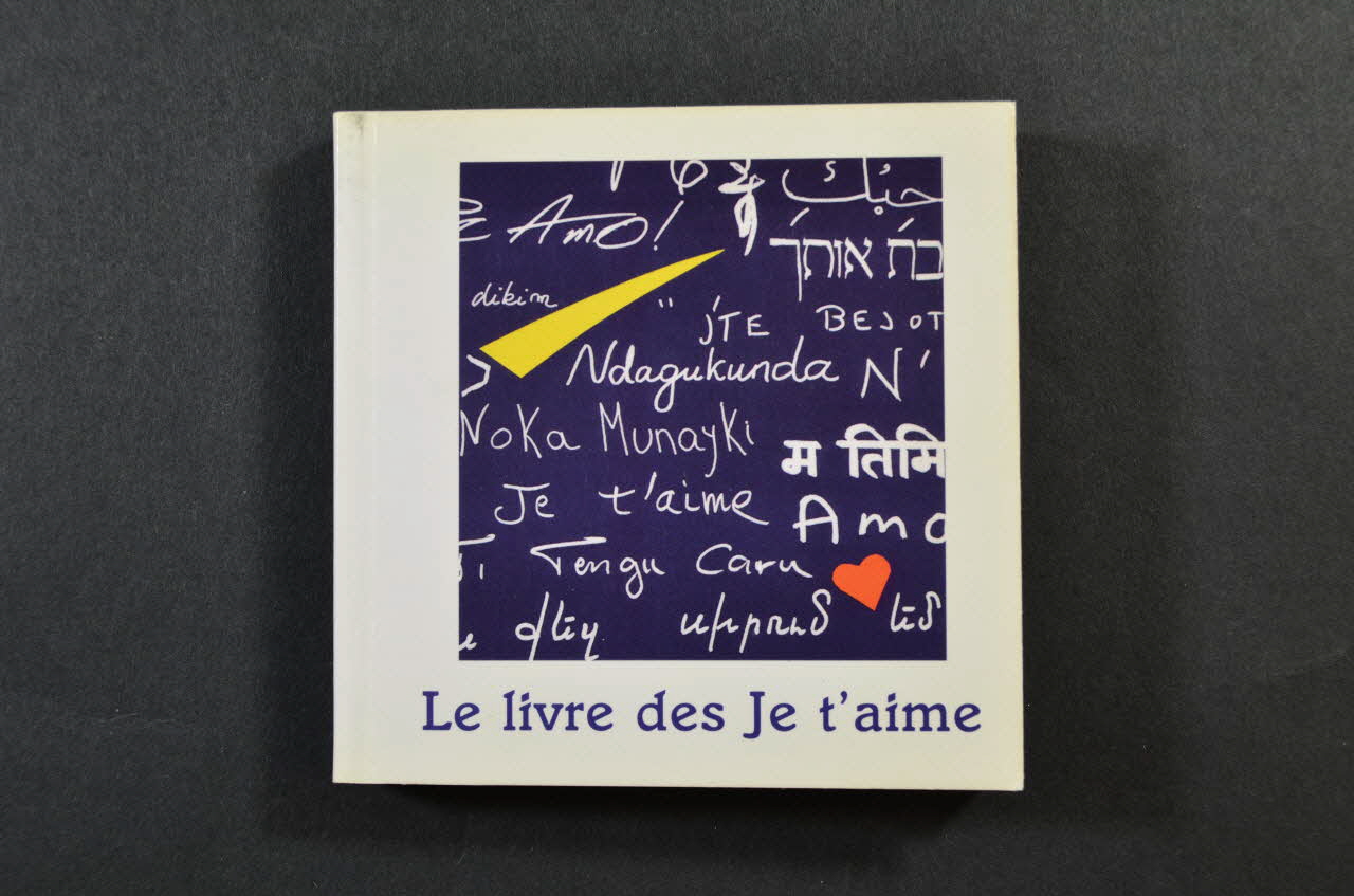Aides Fédération Nationale, Unicef livre "Le livre des Je t'aime" France 2002/12 2005.101.55 Photo Mucem