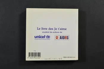 Aides Fédération Nationale, Unicef livre "Le livre des Je t'aime" France 2002/12 2005.101.55  Photo Mucem