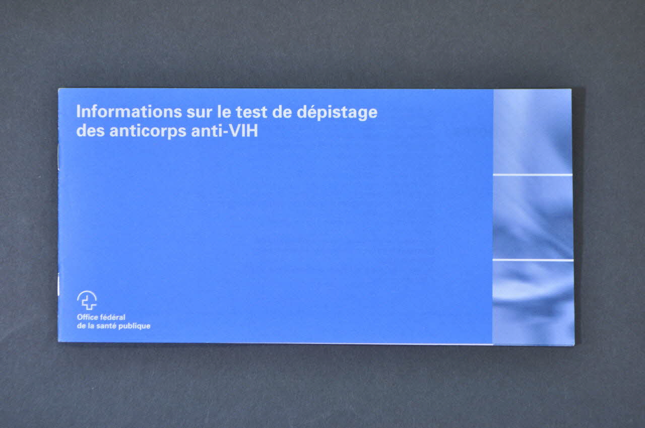 Office Fédéral De La Santé Publique BROCHURE "Informations sur le test de dépistage des anti-corps anti-HIV" Lorraine, France 2000/6 2004.119.12 Photo Mucem