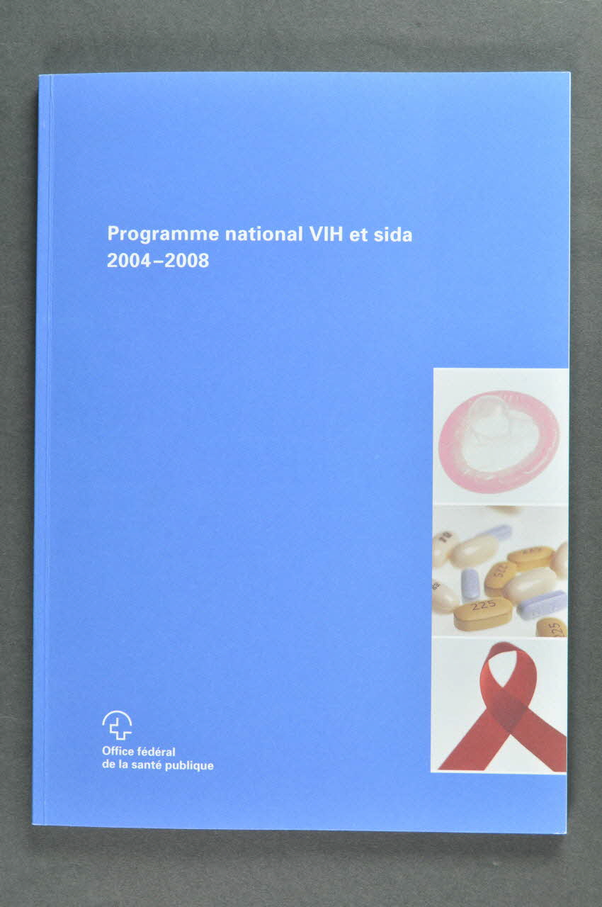 Office Fédéral De La Santé Publique BROCHURE "Programme national VIH et sida. 2004-2008" Lorraine, France 2003/12 2004.119.128 Photo Mucem
