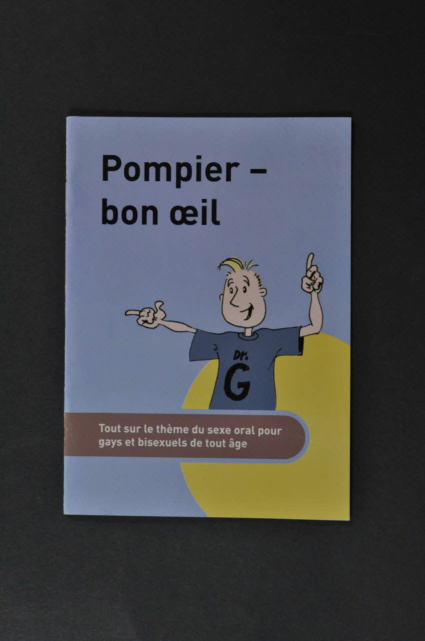 Aide Suisse Contre Le Sida (Ass) BROCHURE "Pompier - bon oeil. Tout sur le thème du sexe oral pour gays et bisexuels de tout âge" Lorraine, France 2003 2004.119.136 Photo Mucem