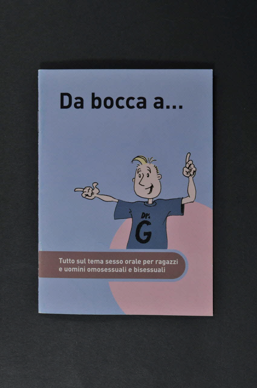 Aide Suisse Contre Le Sida (Ass) BROCHURE "Da bocca a...Tutto sul tema sesso orale per ragazzi e uomini omosessuali e bisessuali" (De la bouche à...  Tout sur le thème du sexe oral pour gays et bisexuels de tout âge) Lorraine, France 2003 2004.119.137 Photo Mucem