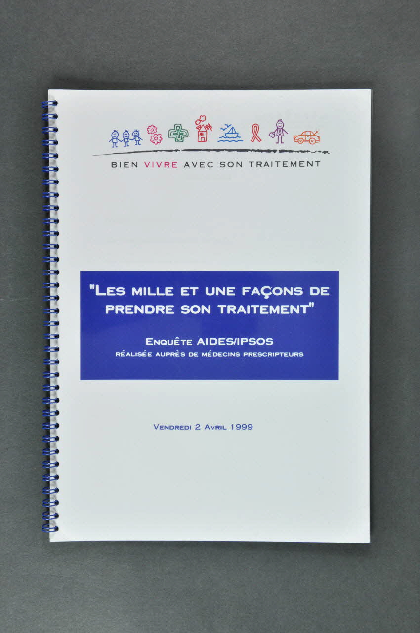 Aides Provence Rapport "Les mille et une façons de prendre son traitement / Enquête AIDES/IPSOS réalisée auprès de médecins prescripteurs" France 1999/4 2005.101.9 Photo Mucem