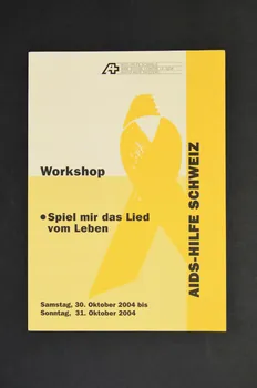 Aide Suisse Contre Le Sida (Ass) Dépliant "Workshop . Spiel mir das Lied vom Leben" (traduire) Lorraine, France 2004/10 2004.119.145.1-2  Photo Mucem