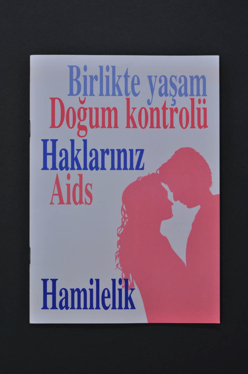 Planes (Fondation Susse Pour La Santé Sexuelle Et BROCHURE "Birlikte yasam Dogum kontrolu Haklariniz Aids Hamilelik" (Couple, Contraception, Sida, Droits, Grossesse) Lorraine, France 2003 2004.119.17 Photo Mucem