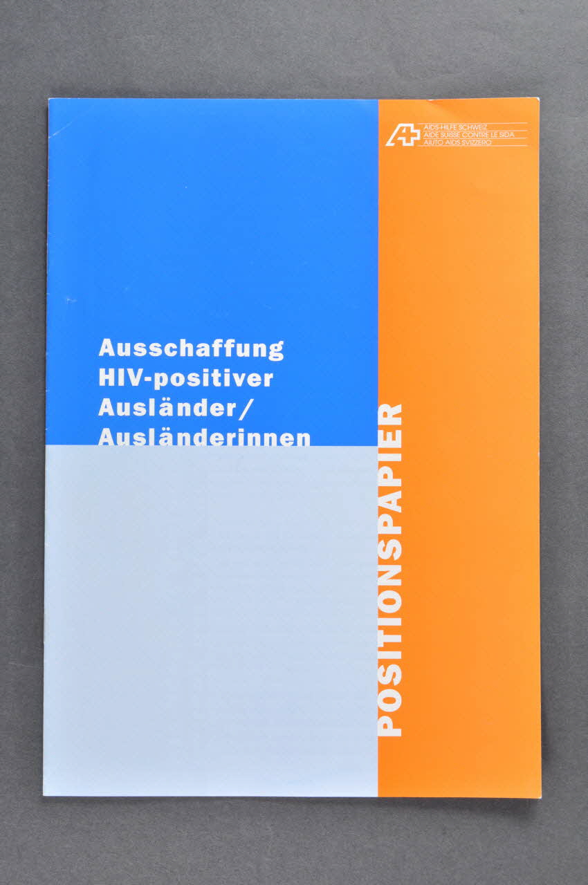 Aide Suisse Contre Le Sida (Ass) BROCHURE "Ausschaffung HIV-positiver Auslander / Auslanderinnen. Position papier" (Renvoi des étrangers et étrangères avec le VIH. Prise de position) Lorraine, France 2002/2 2004.119.174 Photo Mucem