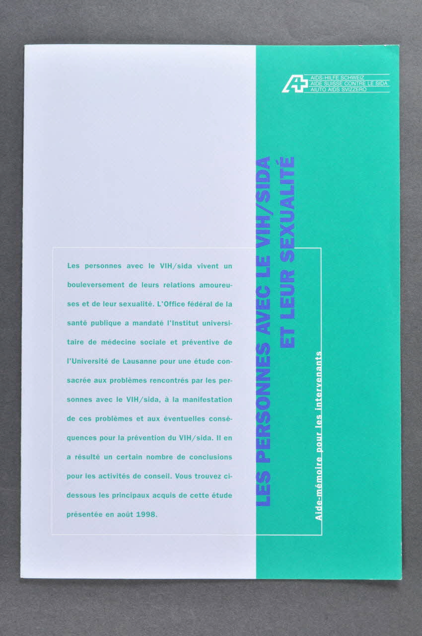 Aide Suisse Contre Le Sida (Ass) Dépliant "Les personnes avec le VIH / Sida et leur sexualité. Aide-mémoire pour les intervenants" (en français) Lorraine, France 1998/10 2004.119.175 Photo Mucem