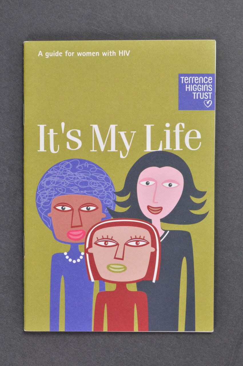 Terrence Higgins Trust BROCHURE "It's my life. A guide for women with HIV" (C'est ma vie. Guide pour les femmes séropositives) Grande Bretagne 2003 2003.105.20 Photo Mucem