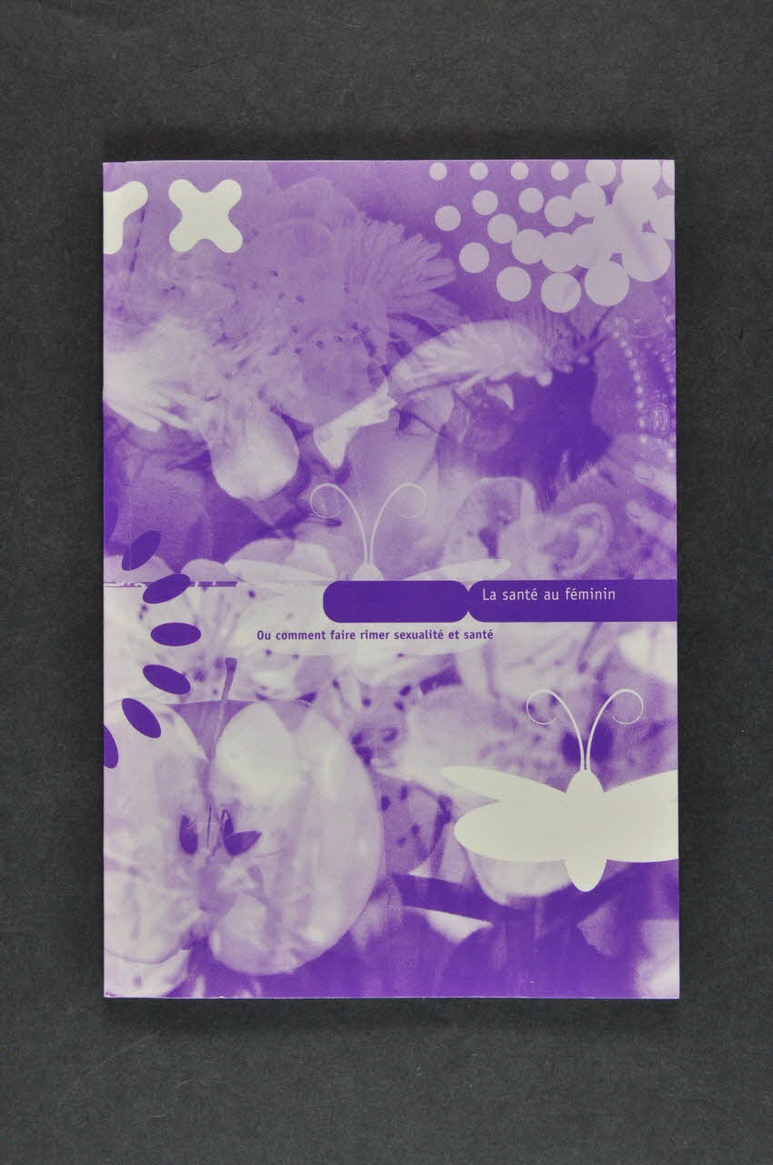 Aide Suisse Contre Le Sida, Office Fédéral De La BROCHURE "La santé au féminin. Ou comment faire rimer sexualité et santé" (en français) Lorraine, France 2001 2004.119.178 Photo Mucem